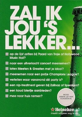 B090206 - Heineken "Zal Ik Jou ´s Lekker..." - Afbeelding 1