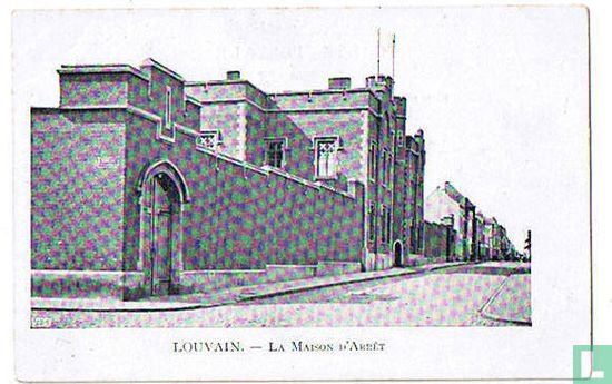 Louvain - La Maison d'Arrèt