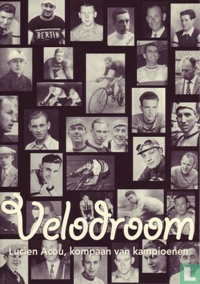 Velodroom - Lucien Acou, kompaan van kampioenen - Bild 1