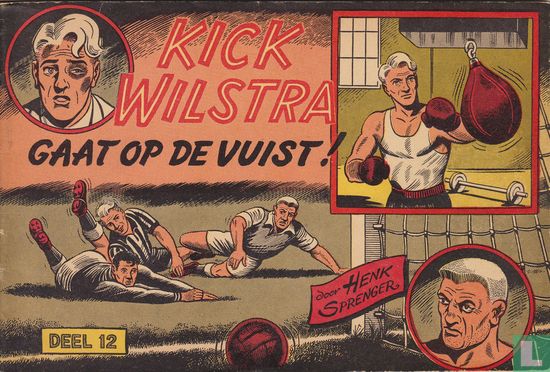 Kick Wilstra gaat op de vuist! - Afbeelding 1