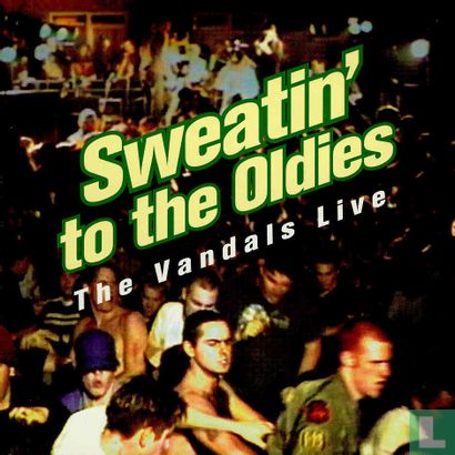 Sweatin' to the oldies: The Vandals live - Bild 1