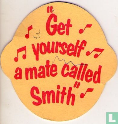 Get yourself a mate called Smith / Lager - Afbeelding 1
