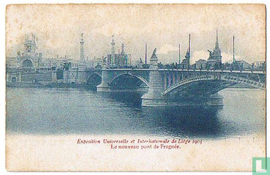 Exposition Universelle et Internationale de Liège 1905 - Le nouveau pont de Fragnée