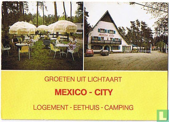 Groeten uit Lichtaart - Mexico-City - Logement - eethuis - camping
