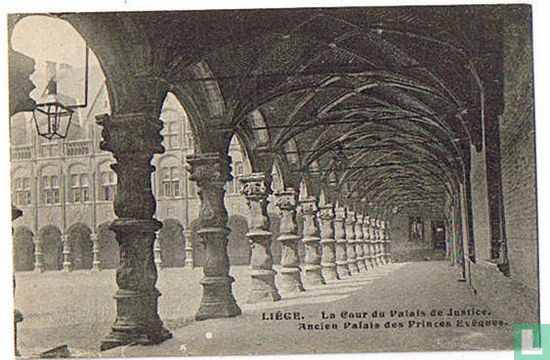 Liège - La Cour du Palais de Justice - Ancien Palais des Princes Evêques