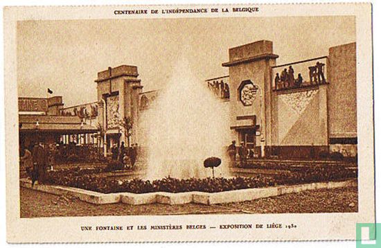 Centenaire de L'Indépendance de la Belgique - Une Fontaine et les Ministères Belges - Exposition de Liège 1930