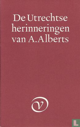 De Utrechtse herinneringen van A. Alberts - Image 1