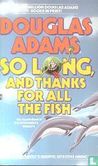 So Long, and thanks for all the Fish - Afbeelding 1