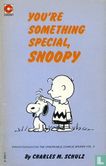 You're something special, Snoopy - Afbeelding 1