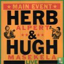 Main Event - Herb Alpert & Hugh Masekela Live - Image 1