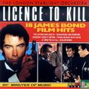 Licence to Kill - 18 James Bond Film Hits - Image 1