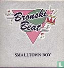 Smalltown Boy - Image 1