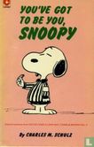 You've got to be you, Snoopy - Afbeelding 1
