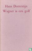 Wagner is een golf - Bild 1