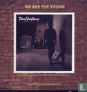 We Are The Young - Afbeelding 2