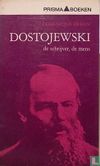 Dostojewski, de schrijver, de mens - Afbeelding 1
