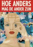 B000256 - Beurs van Berlage - Ik + De Ander "Hoe Anders Mag De Ander Zijn" - Image 1