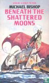 Beneath the Shattered Moons - Image 1