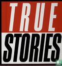 True stories - Image 1