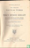 The complete poetical works of Percy Bysshe Shelley - including materials never before printed in any edition of the poems  - Afbeelding 3