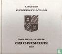 Gemeente atlas van de provincie Groningen - Bild 1
