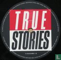 True stories - Afbeelding 3