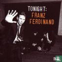 Tonight: Franz Ferdinand - Bild 1