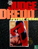 Judge Dredd: Future crime - Afbeelding 1