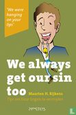 We always get our sin too  - Image 1