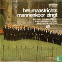 Het Maastrichts Mannenkoor zingt - Bild 1