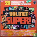 Vol met super! - 20 originele hits van Nederlandse topartiesten - Afbeelding 1