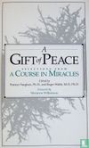 A Gift of Peace: selections from A Course in Miracles - Afbeelding 1