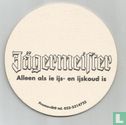 Jägermeister Alleen als ie ijs- en ijskoud is - Image 2