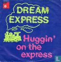 Huggin' on the express