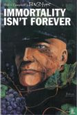 Immortality isn't Forever