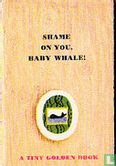 Shame on You, Baby Whale  - Image 1