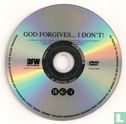 God forgives... I don't! - Afbeelding 3