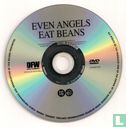 Even Angels Eat Beans - Image 3