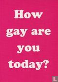 B100208 - How gay are you today? - Image 1