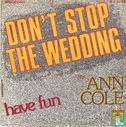 Don't stop the wedding - Afbeelding 1