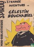 L'etrange aventure de Célestin Bouchabiel - Image 1