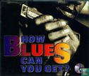 How blues can you get? - Afbeelding 1