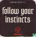 Hunting tactic # 1 follow your instincts / Alleen als ie ijs- en ijskoud is - Image 1