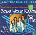 Save Your Kisses for Me - Image 2