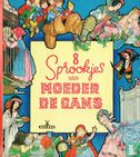 8 sprookjes van Moeder de Gans