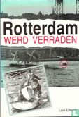 Rotterdam werd verraden - Image 1