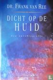 Dicht op de huid
