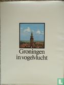 Groningen in vogelvlucht - Bild 1