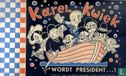Karel Kwiek wordt president...! - Afbeelding 1
