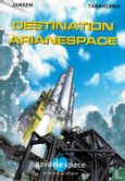 Destination Arianespace - Afbeelding 1